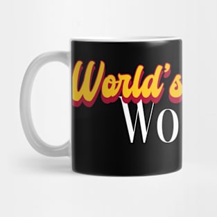 World's Greatest Woman! Mug